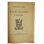 Guide to the National Museum in Cracow, Cracow 1911.