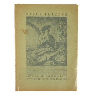 Falck Polonus i współcześni rytownicy gdańscy - Państwowe Muzeum w Gdański, listopad-grudzień 1949r.