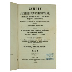 BUŻEŃSKI Stanisław - Żywoty arcybiskupów Gnieźnieńskich Prymasów Korony Polskiej i Wielkiego Księstwa Litewskiego, tom I-II [of 5], Wilno 1860.