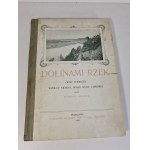 GLOGER Zygmunt - DOLINAMI RZEK Beschreibungen von Reisen entlang der Flüsse Niemen, Weichsel, Bug und Biebrza