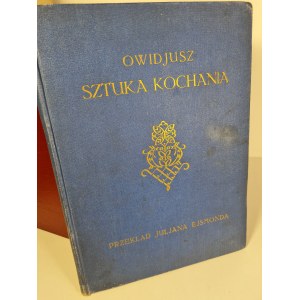 Owidjusz SZTUKA KOCHANIA Przekład Ejsmond, Wyd.1928 oprawa JAHODA