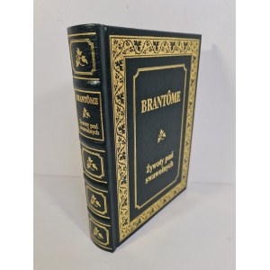BRANTOME- THE LIVES OF THE SWORN WOMEN (Abridged Edition) Collection: Masterpieces of World Literature