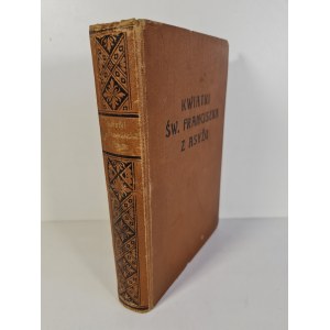 FLOWERS OF ST. FRANCISSE OF ASIS, translated and with an introduction by Leopold Staff, decorated by Maria Spain