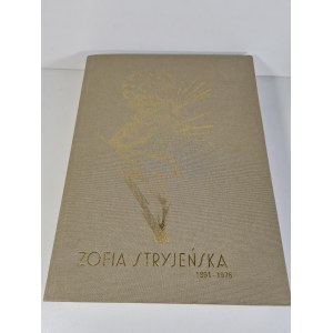 [KATALOG WYSTAWY] ZOFIA STRYJEŃSKA 1891 - 1976