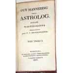 WALTER-SCOTT- GUY MANNERING CZYLI ASTROLOG t.1-4 (komplet w 2 wol.) wyd.1827