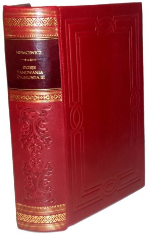 NIEMCEWICZ- DZIEJE PANOWANIA ZYGMUNTA III t.1-3 [komplet w 1 wol.] wyd. 1860