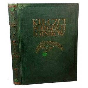 KU CZCI POLEGŁYCH LOTNIKÓW Księga pamiątkowa