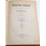 BREHM- KRÓLESTWO ZWIERZĄT. OBRAZY Z ŻYCIA I OBYCZAJÓW ŚWIATA ZWIERZĘCEGO wyd. 1893