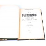 JANKOWSKI- DLA OGRODNIKÓW I DROBNYCH WŁAŚCICIELI ZIEM wyd. 1930