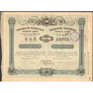 Towarzystwo Oryszewskiej Fabryki Cukru - 500 rubli 1877 -