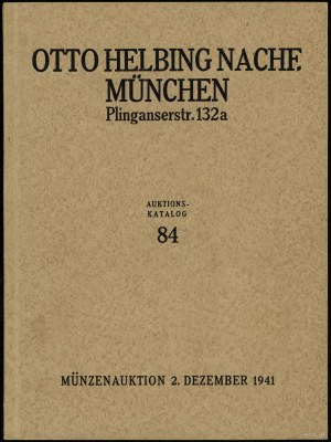 Otto Helbing Nachf., Auktions-Katalog 84 - Im Auftrage einer Reichsbehörde. 900 Goldmünzen Römisch-Deutsches Reich, Öste...