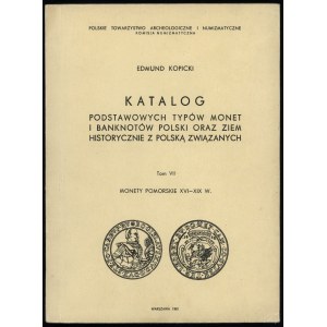 Edmund Kopicki - Catalogue of basic types of coins and banknotes of Poland and lands historically connected with Poland; volume VII....