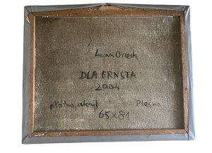 Lucjan Orzech (ur.1946r.), Dla Ernsta