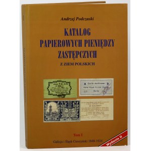 Andrzej Podczaski, Katalog Papierowych Pieniędzy Zastępczych z ziem polskich, Tom I