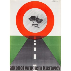 Alcohol is the enemy of the driver - proj. by Wladyslaw PRZYSTAŃSKI (1931-2014), 1972