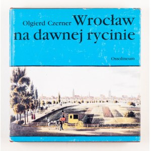 Olgierd Czerner, Wrocław na dawnej rycinie