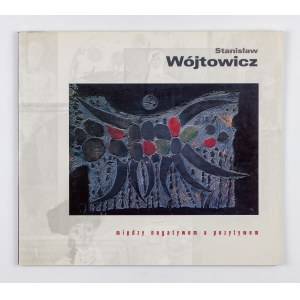 Nautilus Salon Antykwaryczny, Zwischen dem Negativen und dem Positiven. Stanisław Wójtowicz. Katalog zur Ausstellung