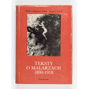 Władysława Jaworska, Wiesław Juszczak, Teksty o malarzach. Eine Anthologie der polnischen Kunstkritik 1890-1918
