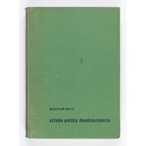 Mieczysław Wallis, Polnische Kunst des zwanzigsten Jahrhunderts. Eine Auswahl von Schriften aus den Jahren 1921-1957