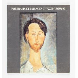 Marc Restellini, Christian Parisot, Portraits et paysages chez Zborowski : Ecole de Paris : Soutine, Kisling, Modigliani, Antcher, Ebiche