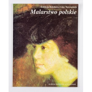 Barbara Brus-Malinowska, Bolesław Nawrocki, Kolekcja Bolesława i Liny Nawrockich. Malarstwo polskie