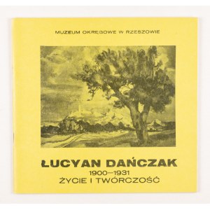 Grazyna Danczakowa, Lucian Danczak. Life and work. Catalog of the exhibition