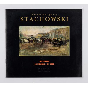 Nautilus Salon Antykwaryczny, Władysław Ignacy Stachowski. Katalog wystawy