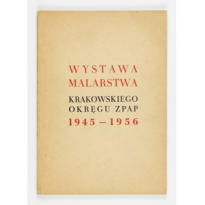 Katalog wystawy, Wystawa malarstwa Krakowskiego Okręgu ZPAP 1945 - 1956