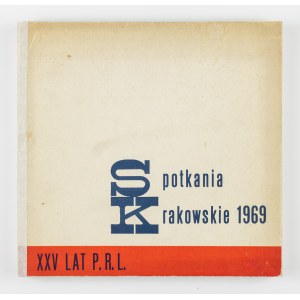 Katalog wystawy, XXV Lat PRL. Spotkania Krakowskie 1969. Okręg ZPAP Kraków