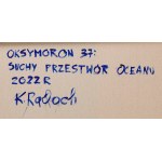 Karolina Radoch (b. 1989, Ryn), The dry expanse of the ocean , 2022