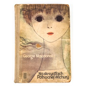 George MACDONALD - NA SKRZYDŁACH PÓŁNOCNEJ WICHURY - 1957