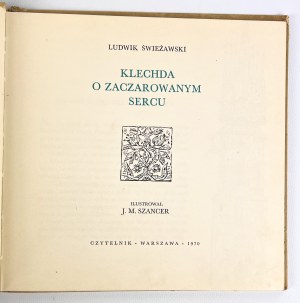 Ludwik ŚWIEŻAWSKI - KLECHDA O ZACZAROWANYM SERCU - 1970
