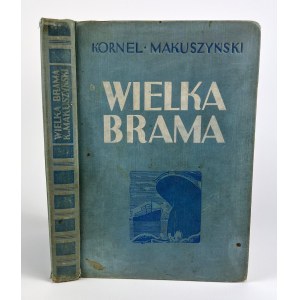 Kornel MAKUSZYŃSKI - WIELKA BRAMA - LWÓW 1938