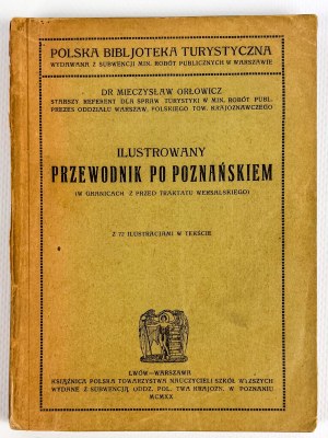 M.ORŁOWICZ - ILLUSTRATED GUIDE TO POZNAŃSKIE - LWOW 1921