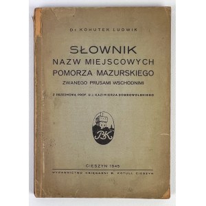 L.KOHUTEK - DICTIONARY OF LOCAL NAMES OF MAZURIAN POMERANIA - CIESZYN 1945
