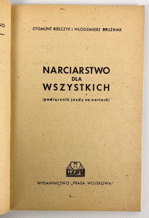 Z.BIELCZYK W.DRUŻBIAK - NARCIARSTWO DLA WSZYSTKICH - WARSZAWA 1947