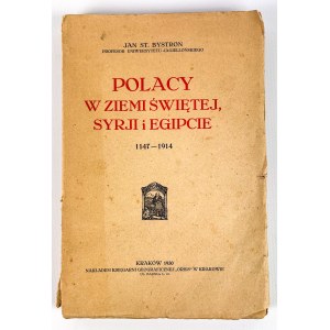 JAN ST. BYSTROŃ - POLACY W ZIEMI ŚWIĘTEJ, SYRIJI I EGIPCIE - KRAKÓW 1930