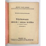 M.SARYUSZ STOKOWSKA - UŻYTKOWANIE SKÓREK I MIĘSA KRÓLIKA - Kraków 1944