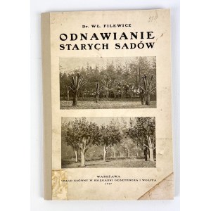 WŁ. FILEWICZ - ODNAWIANIE STARYCH SADÓW - Varšava 1917