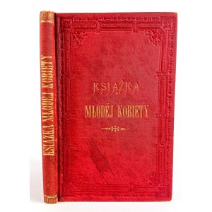 ANASTAZYA DZIEDUSZYCKA - KSIĄŻKA MŁODEJ KOBIETY - Varšava 1881