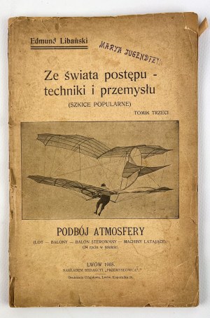 Edmund LIBAŃSKI - PODBÓJ ATMOSFERY - ZE ŚWIATA POSTĘPU - Lwów 1905