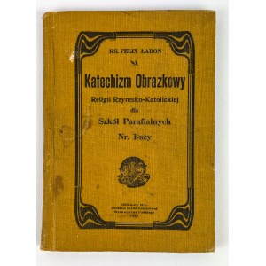 O. Felix ŁADOŃ - KATECHIZMUS OBRAZOV - Chicago 1913