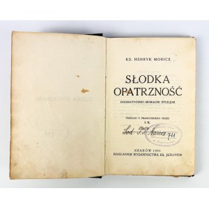 H.MORICE - SŁODKA OPATRZNOŚĆ - Kraków 1931