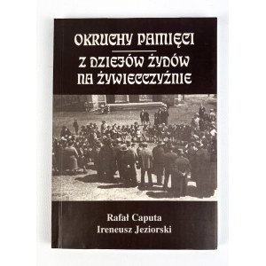 R.CAPUTA - Z DZIEJÓW ŻYDÓW NA ŻYWIECCZYŹNIE - Kraków 2000