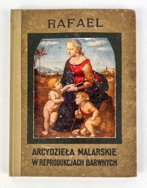 Paul G.KONODY - RAFAEL - ARCYDZIEŁA MALARSKIE W REPRODUKCJACH