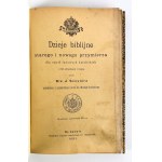 J.SZUSTER - DZIEJE BIBLIJNE STAREGO I NOWEGO PRZYMIERZA - Lwów 1891