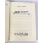 Wacława SZELIÑSKA - BIBLIOTICS OF PROFESSORS OF THE UNIVERSITY OF KRAKOW IN THE XVTH AND XVITH CENTURIES. - 1966