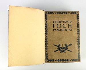 Ferdynand FOCH - PAMIĘTNIKI 1914-1918 - Warszawa 1931