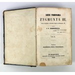 J.U. NIEMCEWICZ - DZIEJE PANOWANIA ZYGMUNTA III KRÓLA POLSKIEGO - Cracow 1860