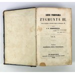J.U. NIEMCEWICZ - DZIEJE PANOWANIA ZYGMUNTA III KRÓLA POLSKIEGO - Kraków 1860